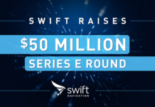 Swift Navigation Secures $50M Series E to Accelerate Global Adoption of Centimeter-Accurate Satellite Positioning Swift Navigation